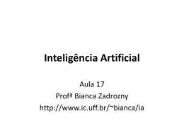 Inteligência Artificial Aula 17 Profª Bianca Zadrozny http://www.ic.uff.br/~bianca/ia Tomada de decisões complexas Capítulo 17 – Russell & Norvig Seções 17.1 e 17.2