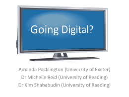 Amanda Pocklington (University of Exeter) Dr Michelle Reid (University of Reading) Dr Kim Shahabudin (University of Reading)