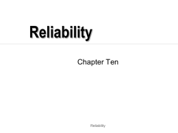Reliability Chapter Ten  Reliability Definitions       Reliability: The ability of a product, part, or system to perform its intended function under a prescribed set of conditions Failure: