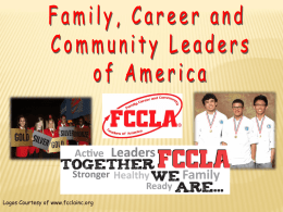 Logos Courtesy of www.fcclainc.org MISSION Mission Statement: To promote personal growth and leadership development through Family and Consumer Sciences Education.
