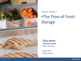 •Chapter Number 7  •The Flow of Food: Storage  Class Name Instructor Name Date, Semester Book Title Book Author.