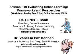 Session P10 Evaluating Online Learning: Frameworks and Perspectives (Workshop: Sunday Sept 22nd, Online Learning 2002)  Dr.