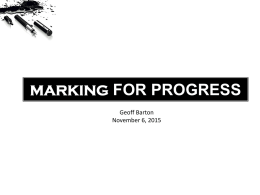 MARKING FOR PROGRESS Geoff Barton November 6, 2015 The most important changes in classrooms were the way the teachers gave feedback to students, and.