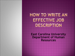 East Carolina University Department of Human Resources   A job analysis is the process used to collect information about the duties, responsibilities, necessary skills,
