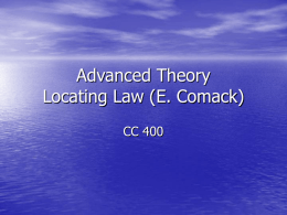 Advanced Theory Locating Law (E. Comack) CC 400 • In order to understand the law/society  relation, we need to place law within the nexus.
