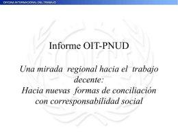 Informe OIT-PNUD Una mirada regional hacia el trabajo decente: Hacia nuevas formas de conciliación con corresponsabilidad social.