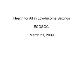Health for All in Low-Income Settings ECOSOC March 31, 2009 Severe malaria.