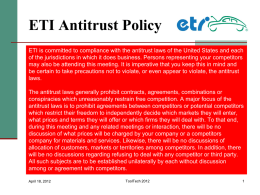 ETI Antitrust Policy ETI is committed to compliance with the antitrust laws of the United States and each of the jurisdictions in.
