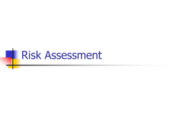Risk Assessment Types Of Risk Assessment     Human Health Risk Assessment - The characterization of the probability of potentially adverse health effects from human exposures.