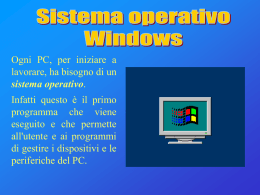 Ogni PC, per iniziare a lavorare, ha bisogno di un sistema operativo. Infatti questo è il primo programma che viene eseguito e che permette all'utente e.