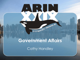 Government Affairs Cathy Handley Internet Governance 2012 Focus • ITU World Conference on International Telecommunications (WCIT) • First ever WCIT • Outcome is government negotiated treaty: