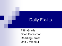 Daily Fix-Its Fifth Grade Scott Foresman Reading Street Unit 2 Week 4 1. Wild  animals is having a hard time living with humens.  2.