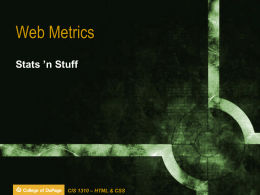 Web Metrics Stats ’n Stuff  CIS 1310 – HTML & CSS Worldwide Online Population  CIS 1310 – HTML & CSS.