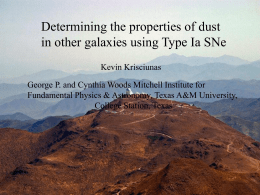Determining the properties of dust in other galaxies using Type Ia SNe Kevin Krisciunas George P.