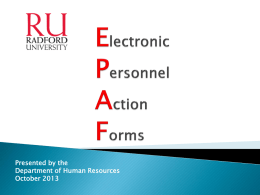 Presented by the Department of Human Resources October 2013 •  Streamlined method for composing, submitting, and approving personnel actions electronically  •  EPAFs are a function of.