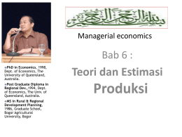 Managerial economics  Bab 6 : PhD  in Economics, 1998, Dept. of Economics, The University of Queensland, Australia. Post  Graduate Diploma in Regional Dev.,1994, Dept. of Economics, The Univ.