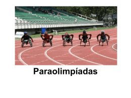 Paraol  Paraolimpíadas O Que são? • As Paraolimpíadas são o equivalente das Olimpíadas tradicionais, porém ocorre a participação somente de atletas com deficiências físicas.