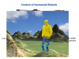 Control of Humanoid Robots  Personal robotics  Luis Sentis, Ph.D.  Guidance of gait  12 November 2009, UT Austin, CS Department.