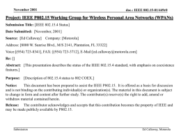 November 2001  doc.: IEEE 802.15-01/449r0  Project: IEEE P802.15 Working Group for Wireless Personal Area Networks (WPANs) Submission Title: [IEEE 802.15.4 Status] Date Submitted: [November,