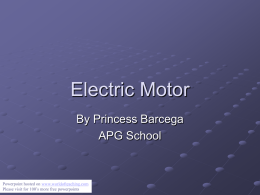 Electric Motor By Princess Barcega APG School  Powerpoint hosted on www.worldofteaching.com Please visit for 100’s more free powerpoints.