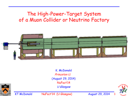 The High-Power-Target System of a Muon Collider or Neutrino Factory  K. McDonald  Princeton U.  (August 29, 2014) NuFact’14  U Glasgow  KT McDonald  NuFact’14 (U Glasgow)  August 29, 2014