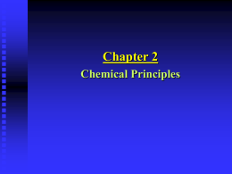 Chapter 2 Chemical Principles I. Elements:  Substances  that can not be broken down into simpler substances by chemical reactions.  There are 92 naturally.
