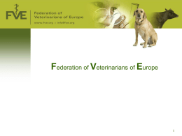 Federation of Veterinarians of Europe Introduction to the EUROPEAN UNION History, Structures, Procedures.