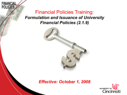 Financial Policies Training: Formulation and Issuance of University Financial Policies (2.1.9)  Effective: October 1, 2008