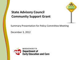 State Advisory Council Community Support Grant Summary Presentation for Policy Committee Meeting  December 3, 2012