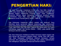 PENGERTIAN HAKI: Hak Atas Kekayaan Intelektual (HAKI) atau Hak Milik Intelektual (HMI) atau harta intelek (di Malaysia) ini merupakan padanan dari bahasa Inggris.