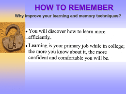 HOW TO REMEMBER Why improve your learning and memory techniques? Sketch the back of a $1 bill.