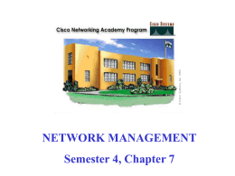 NETWORK MANAGEMENT Semester 4, Chapter 7 The Administrative Side of Network Management.