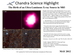 Chandra Science Highlight The Birth of an Ultra-Luminous X-ray Source in M83 Chandra observations of the ultraluminous X-ray source (ULX) in the galaxy.