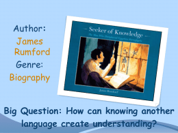 Author: James Rumford Genre: Biography Big Question: How can knowing another language create understanding? Review Games Story Sort  Vocabulary Words: Arcade Games Study Stack  Spelling City: Vocabulary Spelling City: Spelling Words.