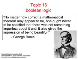 Topic 16 boolean logic "No matter how correct a mathematical  theorem may appear to be, one ought never to be satisfied that there was.