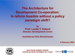 The Architecture for Development Co-operation: Is reform feasible without a policy paradigm shift? by  Prof.