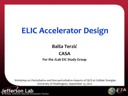 ELIC Accelerator Design Balša Terzić CASA For the JLab EIC Study Group  Workshop on Perturbative and Non-perturbative Aspects of QCD at Collider Energies University of.