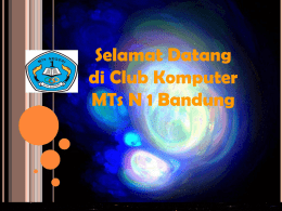Selamat Datang di Club Komputer MTs N 1 Bandung EKSTRAKURIKULER CLUB COMPUTER ANGGOTA PUTRA  ANGGOTA PUTRI.
