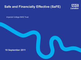 Safe and Financially Effective (SaFE)  Imperial College NHS Trust Text  16 September 2011 1 Footnote SOURCE: Source.