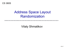 CS 380S  Address Space Layout Randomization Vitaly Shmatikov  slide 1 Reading Assignment Shacham et al.
