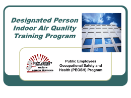 Designated Person Indoor Air Quality Training Program  Public Employees Occupational Safety and Health (PEOSH) Program.