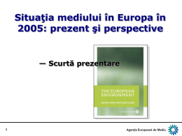 Situaţia mediului în Europa în 2005: prezent şi perspective  — Scurtă prezentare.
