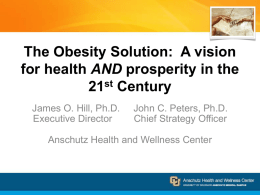 The Obesity Solution: A vision for health AND prosperity in the 21st Century James O.