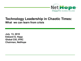 Technology Leadership in Chaotic Times: What we can learn from crisis  July 13, 2010 Edward G.