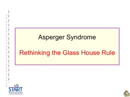 Asperger Syndrome Rethinking the Glass House Rule Dimitri Martin: Glass House Rule  Video clip.