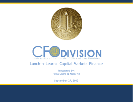 Lunch-n-Learn: Capital Markets Finance Presented By: Pikka Sodhi & Allen Yin September 27, 2012