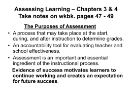 Assessing Learning – Chapters 3 & 4 Take notes on wkbk.