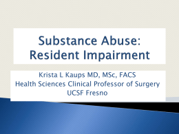 Krista L Kaups MD, MSc, FACS Health Sciences Clinical Professor of Surgery UCSF Fresno.