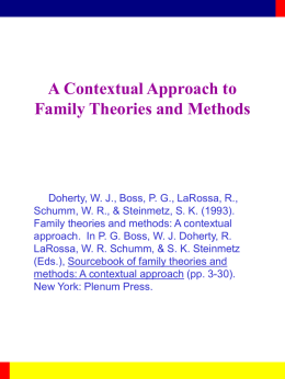 A Contextual Approach to Family Theories and Methods  Doherty, W. J., Boss, P.