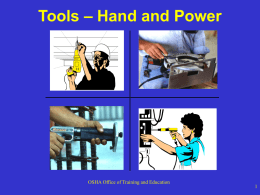 Tools – Hand and Power  OSHA Office of Training and Education.